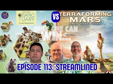 Ep 113: Sanctuary vs Terraforming Mars Ares Expedition