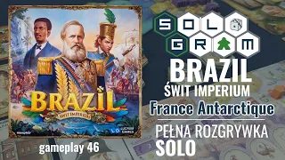 Brazil | Świt Imperium | pełna rozgrywka solo | France Antarctique | zasady gry