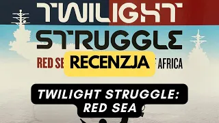 🇵🇱 (977) Twilight Struggle: Red Sea - Conflict in the Horn of Africa - recenzja (PL)