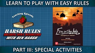 Rules Breakdown: Fire in the Lake - Part 3