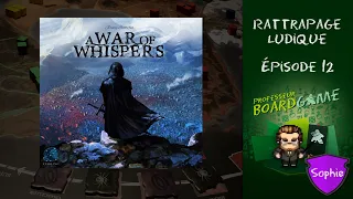 Rattrapage Ludique (EP12) A War of Whispers - Règles et critique