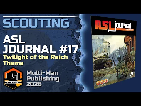 Advanced Squad Leader Scouting Report 88 - Journal #17