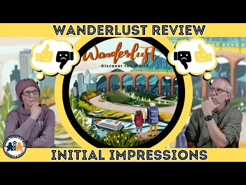 Wanderlust: Discover the World | Review | Iniital IMpressions | Pektis Studio