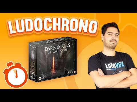 Ludochrono - Dark Souls : The Card Game - Version Française