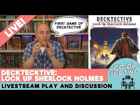 Decktective: Lock Up Sherlock Homes - Live Play and Review