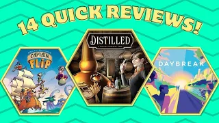 14 Quick Reviews!