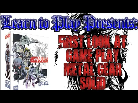 Learn to Play Presents: First Look at Game Play for Metal Gear Solid