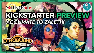 Echobound Adventures | Kickstarter Preview | Solo Playthrough | Acclimate to Zalethi