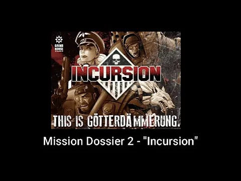 Incursion Mission Dossier 2 - "Incursion"