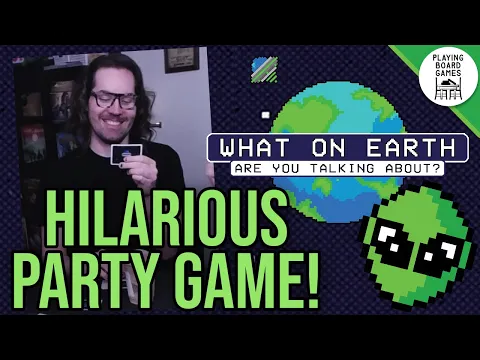 WHAT ON EARTH ARE YOU TALKING ABOUT?! (Hilarious Party Game Gameplay)