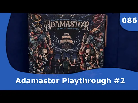 Adamastor Playthrough #2 | 086 | CulBlu and Cardboard