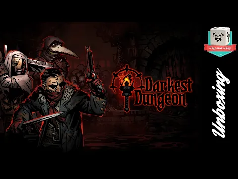 [Unboxing] Darkest Dungeon: The Board Game (1/2) - Alors, on ouvre la boite?