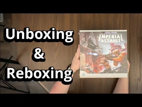 Star Wars: Imperial Assault - Board Game Unboxing & Reboxing - What's in the Box?