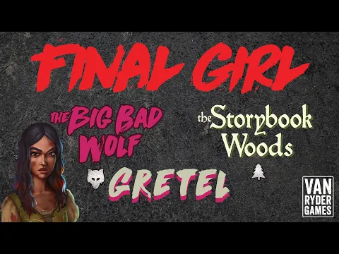 Final Girl - Gretel vs The Big Bad Wold at The Storybook Woods