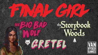 Final Girl - Gretel vs The Big Bad Wold at The Storybook Woods