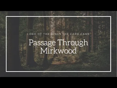 Lord of the Rings The Card Game Playthrough - Progression Series Game 1 - Passage Through Mirkwood