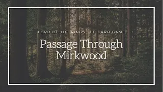 Lord of the Rings The Card Game Playthrough - Progression Series Game 1 - Passage Through Mirkwood