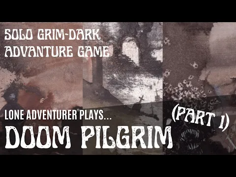 Doom Pilgrim | A rules-light grimdark solo adventure game | Part 1
