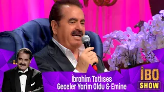 İbrahim Tatlıses - GECELER YARİM OLDU & EMİNE