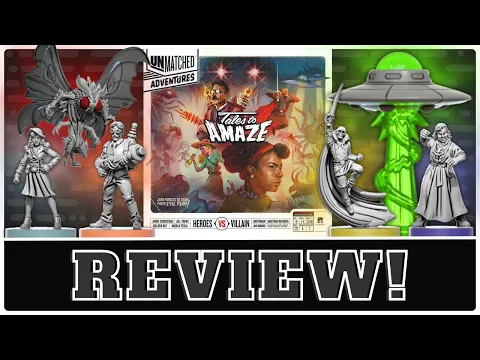 Unmatched Adventures: Tales to Amaze - First Impressions: Amazing?