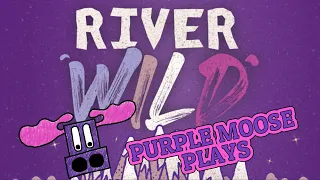 Purple Moose Plays...River Wild (Kickstarter Preview)