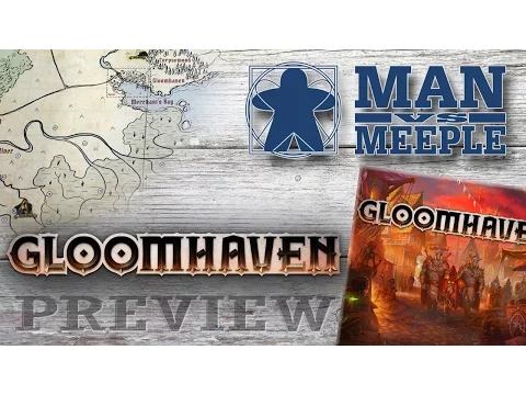 Gloomhaven Preview (with Designer) by Man Vs Meeple