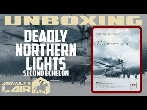 Unboxing Deadly Northern Lights (Second Echelon, Thin Red Line Games 2022)