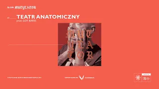 Słoń - [03/17] - Teatr Anatomiczny | Prod. Got Barss