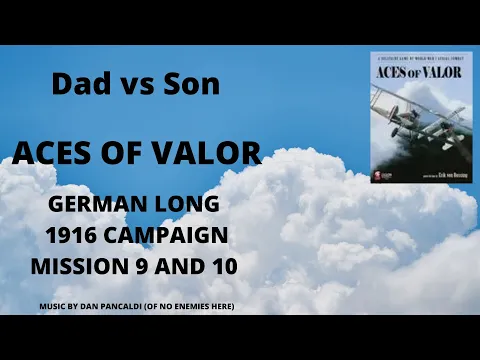 1916 Campaign Mission 9 and 10
