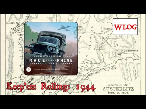 WLOG - Keep ‘em Rolling: 1944 - Race to the Rhine