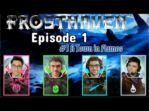 Frosthaven Episode 1 - A Town in Flames #1 | D&A Playthrough