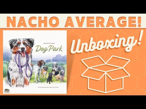 Dog Park - Kickstarter Unboxing!