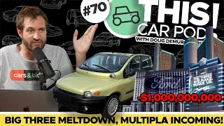 The Big Three are in Big Trouble, Industry Collapse Soon? Nick Bought a Multipla?! THISCARPOD! EP70