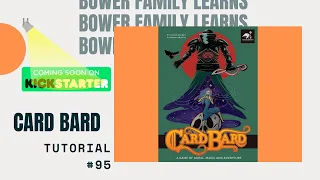 Bower Family Learns #96: Card Bard