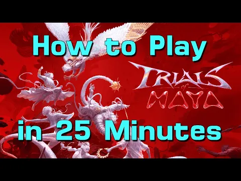 How to Play Trials of Maya in 25 Minutes