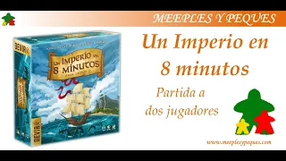 Un imperio en 8 minutos: Partida a dos jugadores (MyP)