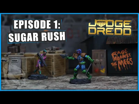 BRUSHES DOWN, Grab Some Dice - Judge Dredd Miniatures Game - Scenario 1: Sugar Rush
