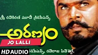 Jo Lalli Full Audio Song  - Aranyam Telugu Movie | R Narayana Murthy