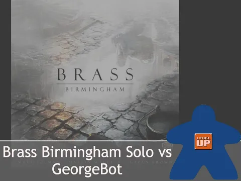 Brass Birmingham Solo Playthrough vs George
