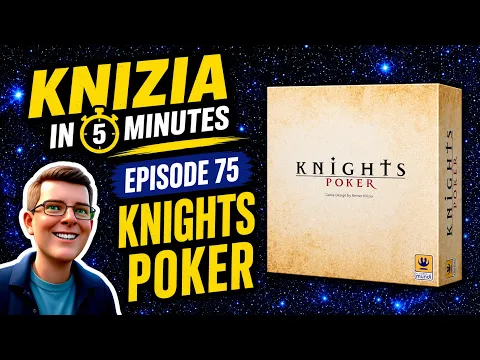 Knizia in 5 Minutes. 75 Knights Poker