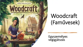 Woodcraft (Faművesek) - Egyszemélyes végigjátszás