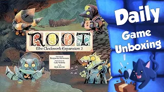 Root Clockwork Expansion 2 - Daily Game Unboxing