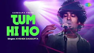 Tum Hi Ho | Official Video | Avishek Dasgupta ft. Winterchild | Indie Music | Saregama Fresh