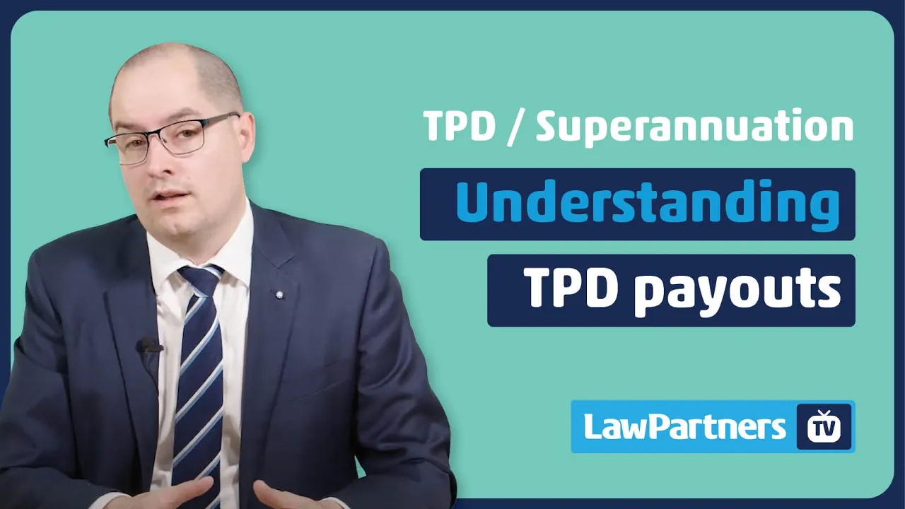 TPD Payouts & Superannuation Your Guide Law Partners