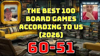 [60-51] The Best 200 Board Games According To Us! [2026]