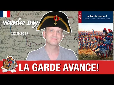 La Garde Avance! - Explipartie avec Frédéric Bey | Waterloo 2023