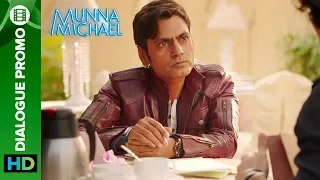 Munna Michael Dialogue - Promo 4: Nawazuddin Siddiqui wants to shoot Niddhi Agerwal’s Lover