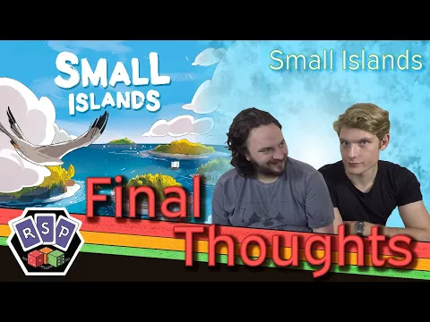 Small Islands Final Thoughts