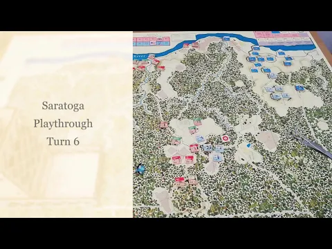 Saratoga (GMT Tri-Pack): Playthrough Turn 6 - Diagonal Move