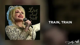 Dolly Parton - Train, Train (Live and Well Audio)